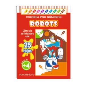 CUENTO COLOREA POR NÚMERO ROBOTS